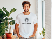 "Life is a Treasure" Positive Thought Brand Unisex T-Shirt (Black Graphic)