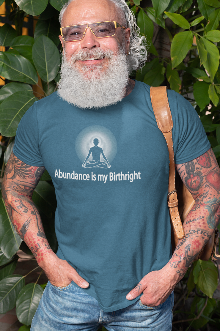 "Abundance is my Birthright" Positive Thought Brand Unisex T-Shirt (White Graphic)
