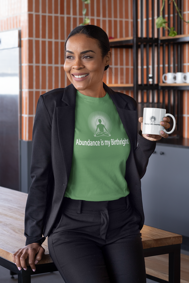 "Abundance is my Birthright" Positive Thought Brand Women's Relaxed T-Shirt