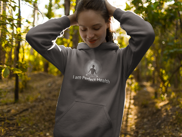"I am Perfect Health" Positive Thought Brand Unisex Hoodie