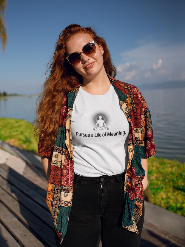 "Pursue a Life of Meaning" Positive Thought Brand Women's Relaxed T-Shirt