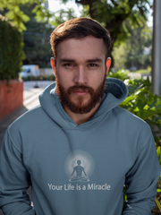 "Your Life is a Miracle" Positive Thought Brand Unisex Hoodie (White Graphic)