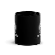 "Just Breathe" Positive Thought Brand 11 oz Black Glossy Mug