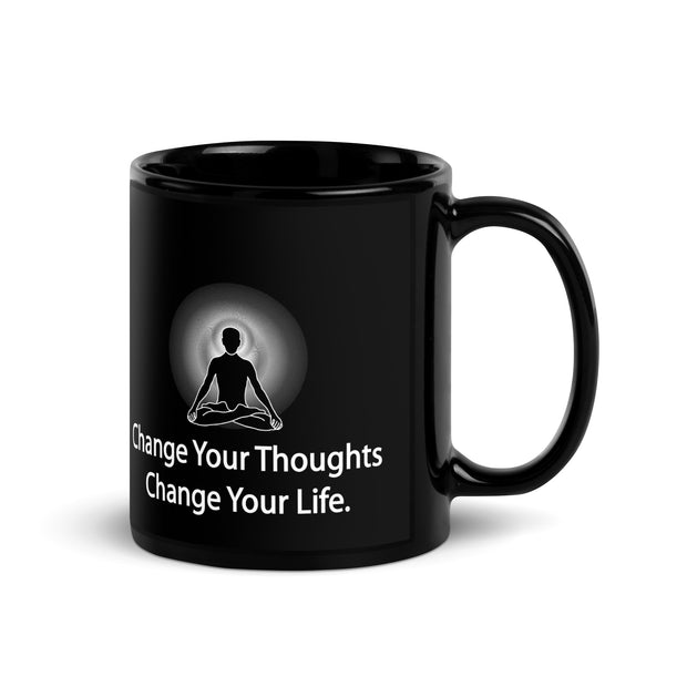 "Change Your Thoughts, Change Your Life" Positive Thought Brand 11 oz Black Glossy Mug