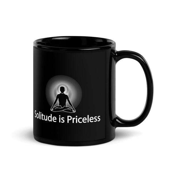 "Solitude is Priceless" Positive Thought Brand 11 oz Black Glossy Mug