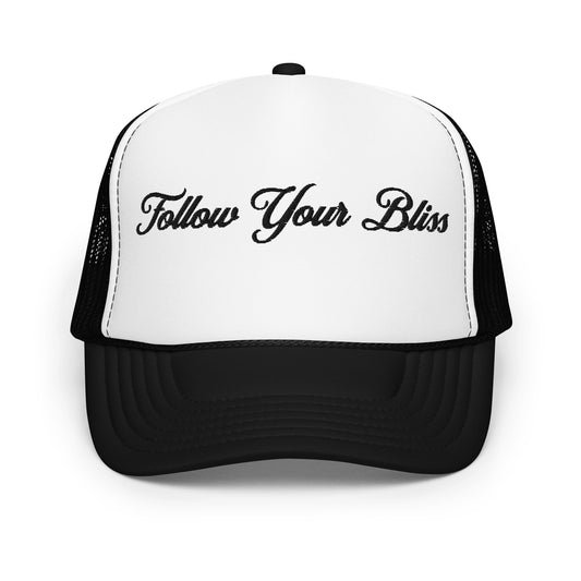 "Follow Your Bliss" Foam Trucker Hat