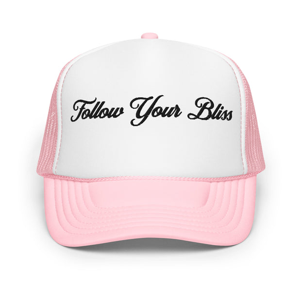 "Follow Your Bliss" Foam Trucker Hat
