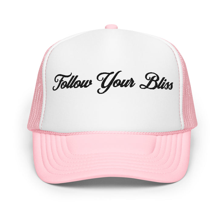 "Follow Your Bliss" Foam Trucker Hat