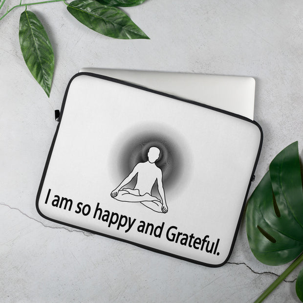 Positive Thought Brand I am so happy and Grateful Laptop Sleeve