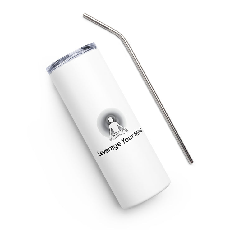 Positive Thought Brand Leverage your Mind Stainless steel tumbler