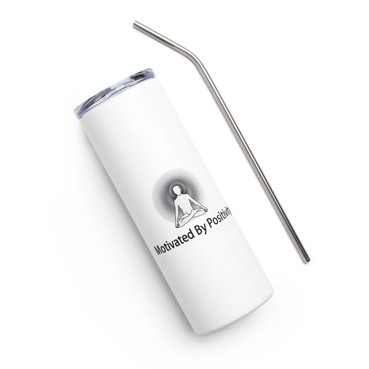 Positive Thought Brand Motivated by Positivity Stainless steel tumbler