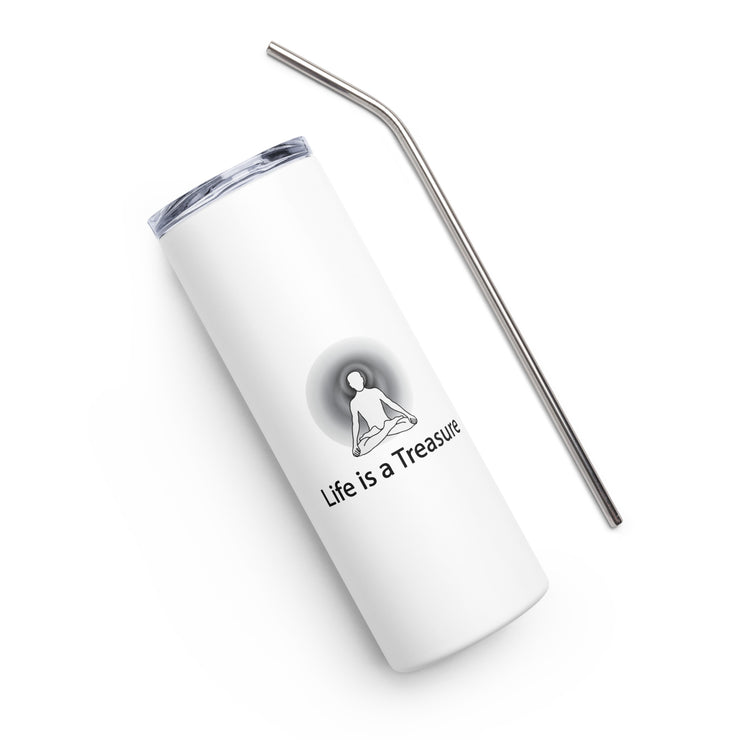 Positive Thought Brand Life is a Treasure Stainless steel tumbler