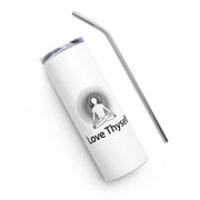 Positive Thought Brand Love Thyself Stainless steel tumbler