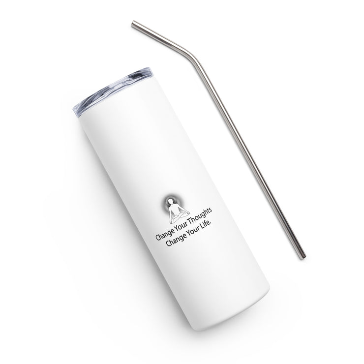 Positive Thought Brand Change your Thoughts Change your Life Stainless steel tumbler