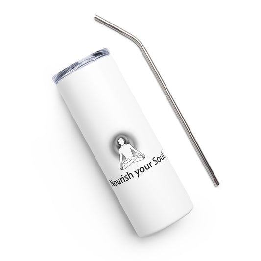 Positive Thought Brand Nourish Your Soul Stainless steel tumbler