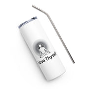 Positive Thought Brand Love Thyself Stainless steel tumbler