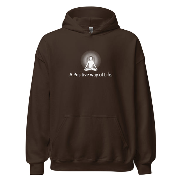 "A Positive way of Life" Positive Thought Brand Unisex Hoodie (White Graphic)