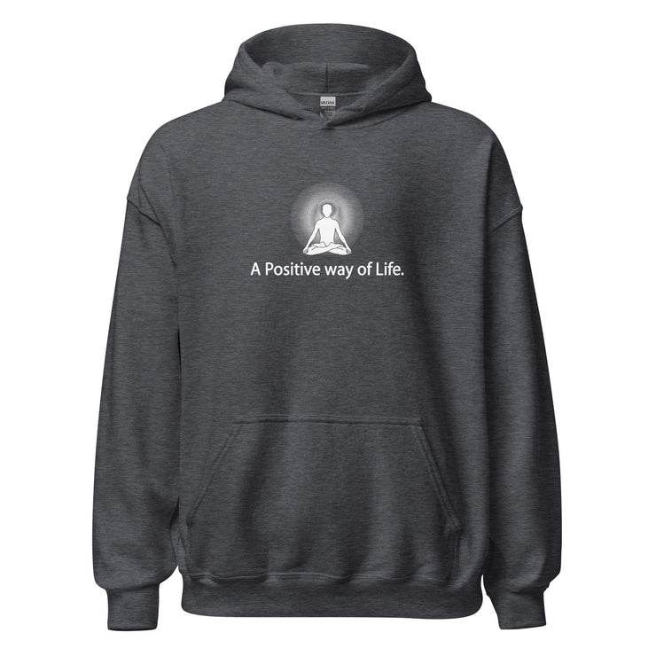 "A Positive way of Life" Positive Thought Brand Unisex Hoodie (White Graphic)