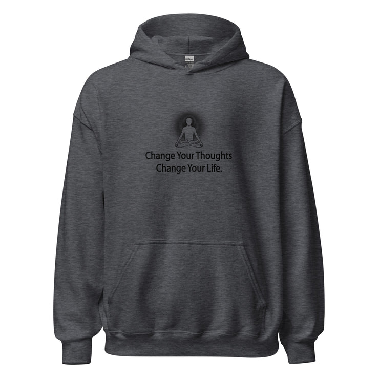 "Change Your Thoughts. Change Your Life" Unisex Hoodie (Black Graphic)