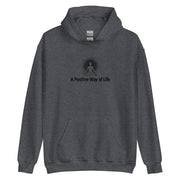 "A Positive Way of Life" Positive Thought Brand Unisex Hoodie (Black Graphic)