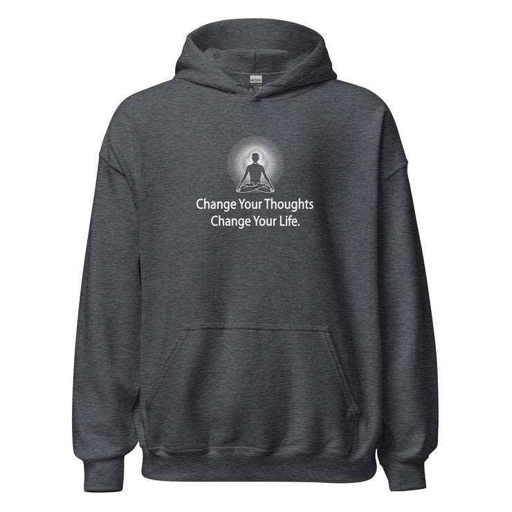 "Change Your Thoughts, Change Your Life" Positive Thought Brand Unisex Hoodie (White Graphic)