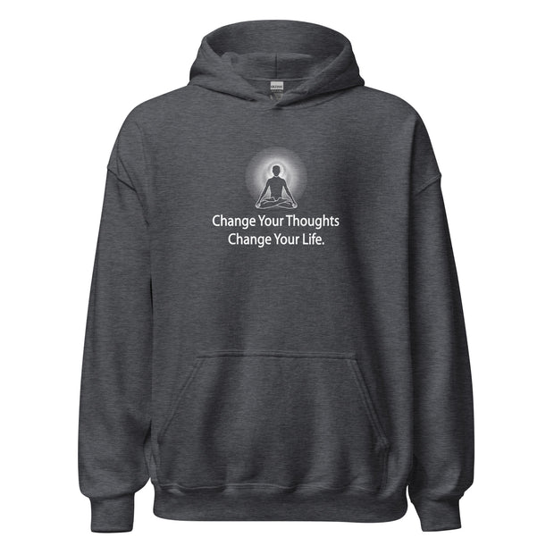 "Change Your Thoughts, Change Your Life" Positive Thought Brand Unisex Hoodie (White Graphic)