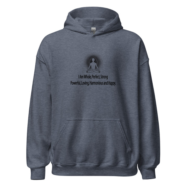 "I am whole, perfect, strong, powerful, loving, harmonious, and happy" Positive Thought Brand Unisex Hoodie (Black Graphic)