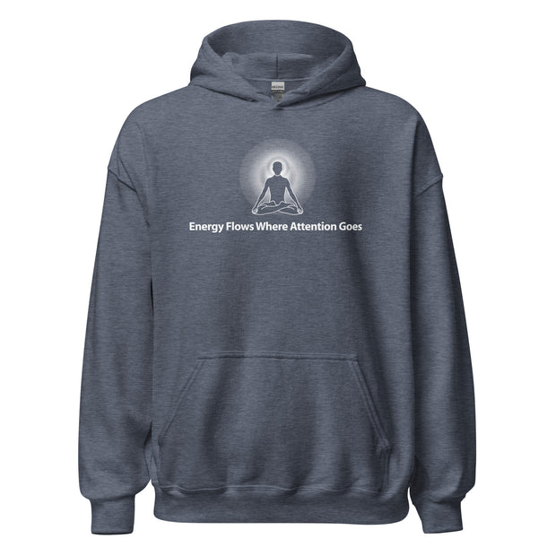 "Energy Flows Where Attention Goes" Positive Thought Brand Unisex Hoodie (White Graphic)
