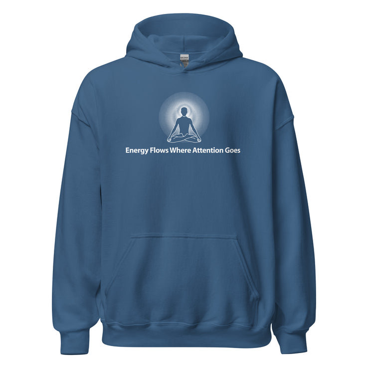 "Energy Flows Where Attention Goes" Positive Thought Brand Unisex Hoodie (White Graphic)