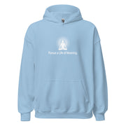 "Pusue a Life of Meaning" Positive Thought Brand Unisex Hoodie