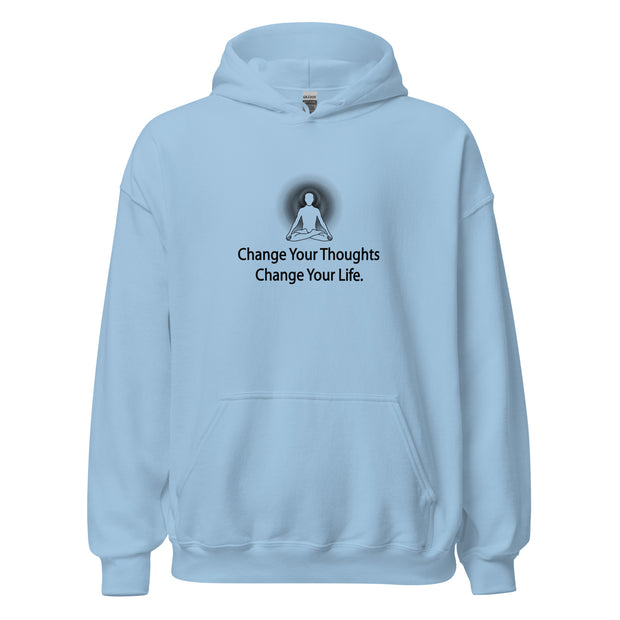"Change Your Thoughts. Change Your Life" Unisex Hoodie (Black Graphic)