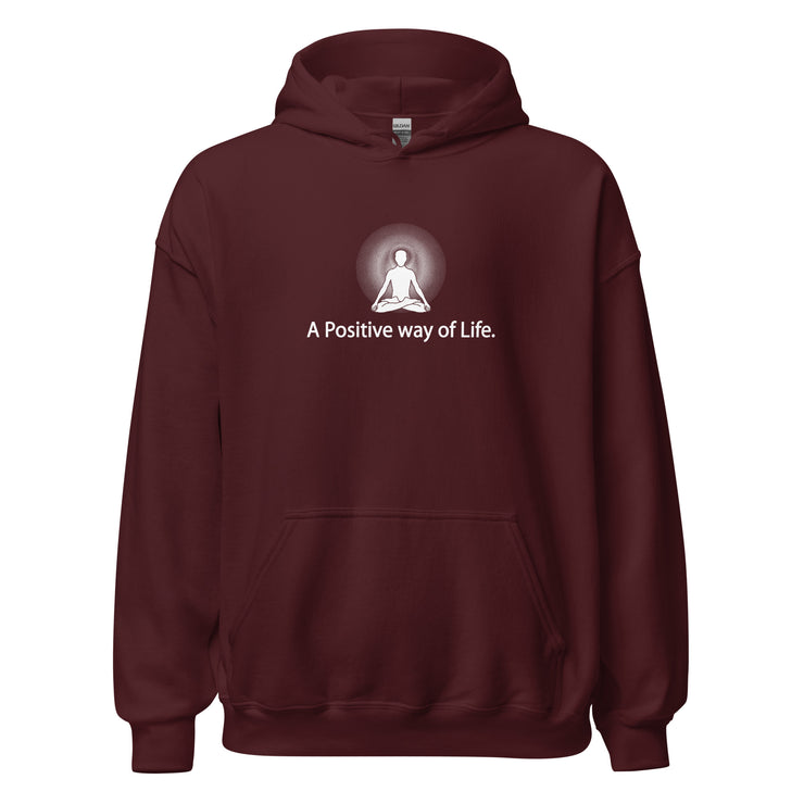 "A Positive way of Life" Positive Thought Brand Unisex Hoodie (White Graphic)