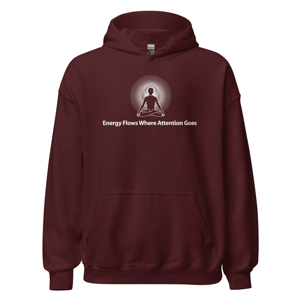 "Energy Flows Where Attention Goes" Positive Thought Brand Unisex Hoodie (White Graphic)