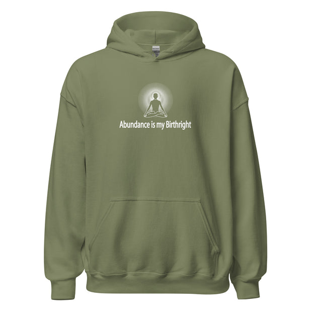 "Abundance is my Birthright" Positive Thought Brand Unisex Hoodie (White Graphic)