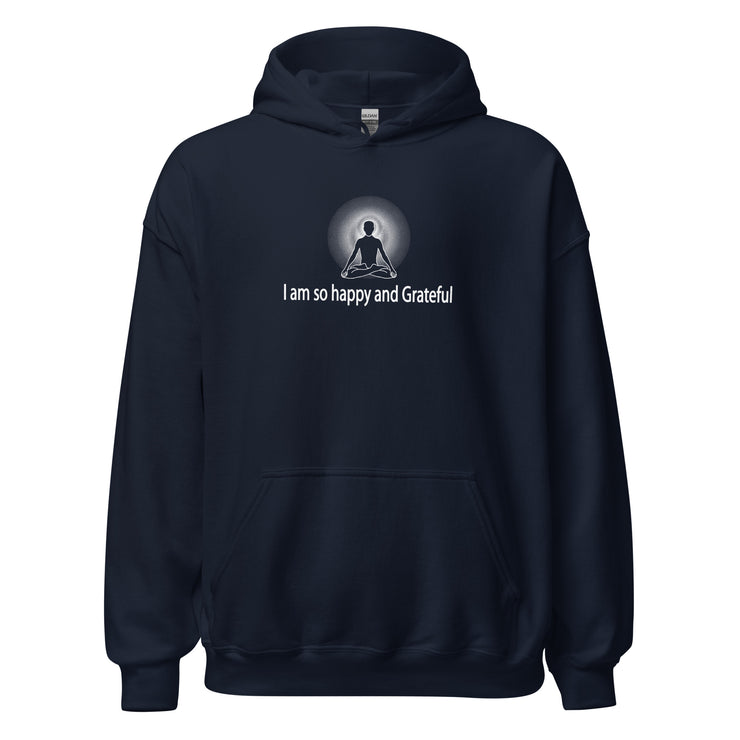 "I am so happy and Grateful" Positive Thought Brand Unisex Hoodie (White Lettering)