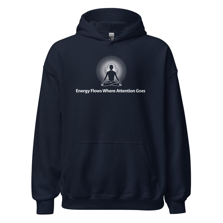 "Energy Flows Where Attention Goes" Positive Thought Brand Unisex Hoodie (White Graphic)