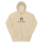"Your Life is a Miracle" Positive Thought Brand Unisex Hoodie (Black Graphic)