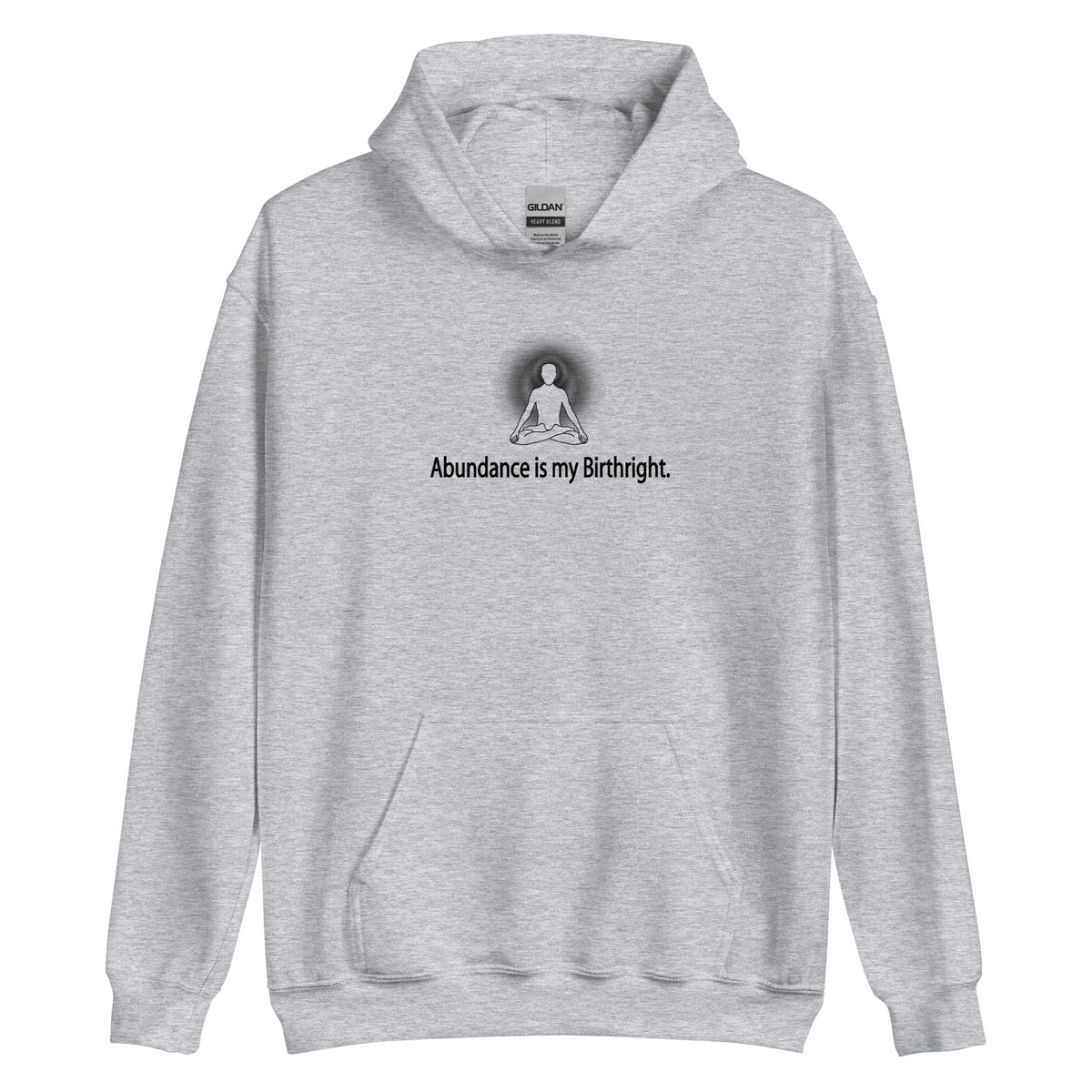 "Abundance is my Birthright" Positive Thought Brand Unisex Hoodie (Black Lettering)