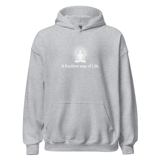 "A Positive way of Life" Positive Thought Brand Unisex Hoodie (White Graphic)