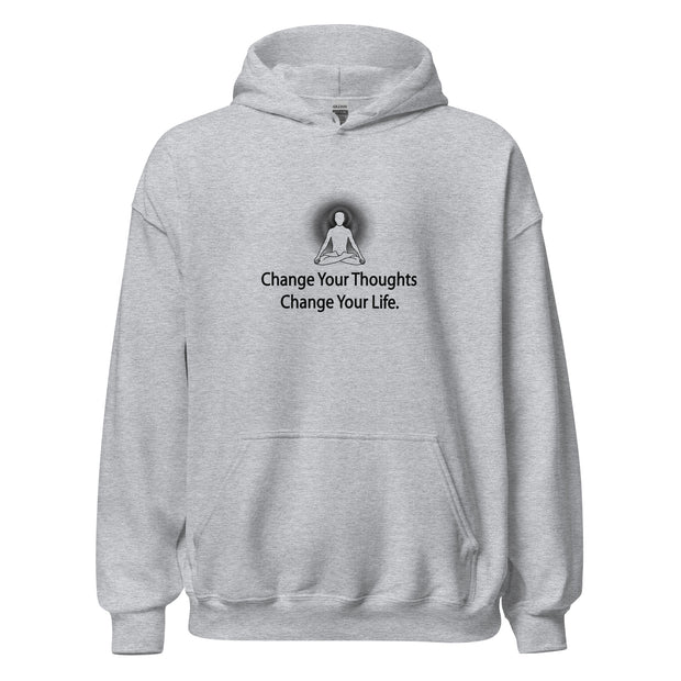 "Change Your Thoughts. Change Your Life" Unisex Hoodie (Black Graphic)