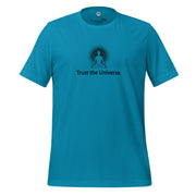 "Trust the Universe" Positive Thought Brand Unisex T-Shirt (Black Graphic)
