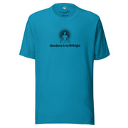 "Abundance is my Birthright" Positive Thought Brand Unisex T-Shirt (Black Lettering)