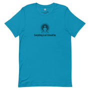 "Everything is as it should be" Positive Thought Brand Unisex T-Shirt (Black Graphic)
