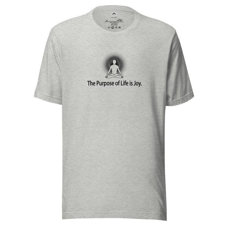 "The Purpose of Life is Joy" Positive Thought Brand Unisex T-Shirt (Black Graphic)