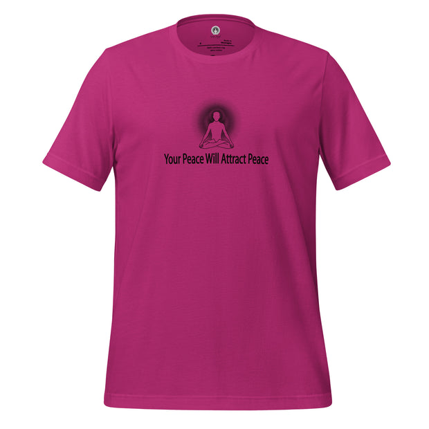 "Your Peace Will Attract Peace" Positive Thought Brand Unisex T-Shirt (Black Graphic)