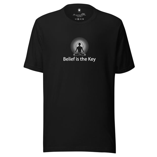 "Belief is the Key" Positive Thought Brand Unisex T-Shirt