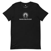 "Intention Rules the Earth" Positive Thought Brand Unisex T-Shirt (White Graphic)