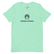 "Everything is as it should be" Positive Thought Brand Unisex T-Shirt (Black Graphic)