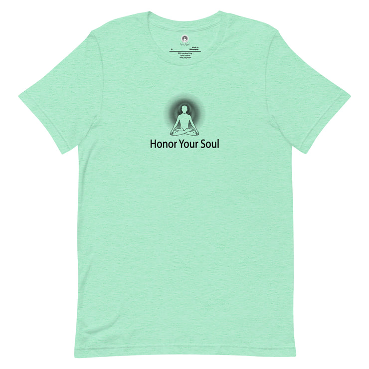 "Honor Your Soul" Positive Thought Brand Unisex T-Shirt (Black Graphic)