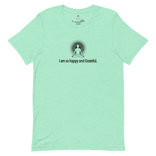 "I am so happy and Grateful" Positive Thought Brand Unisex T-Shirt (Black Graphic)